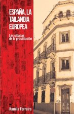 ESPAÑA, LA TAILANDIA EUROPEA