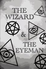 The Wizard and the Eyeman