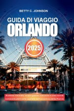 GUIDA DI VIAGGIO ORLANDO 2025