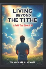 LIVING BEYOND THE TITHE