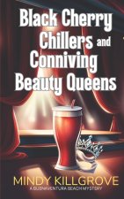 Black Cherry Chillers and Conniving Beauty Queens