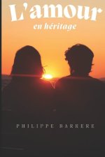 L'AMOUR EN HERITAGE