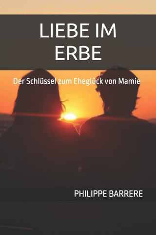 LIEBE IM ERBE