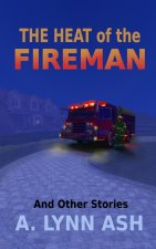 The Heat of the Fireman