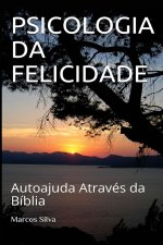 PSICOLOGIA DA FELICIDADE