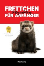 FRETTCHEN PFLEGEANLEITUNG FÜR ANFÄNGER