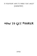 How to Get Poorer