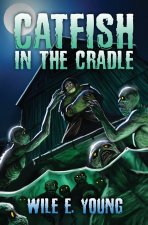 CATFISH IN THE CRADLE