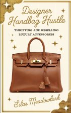 Designer Handbag Hustle