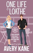 One Life to Loathe