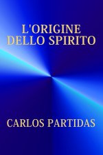 L'ORIGINE DELLO SPIRITO