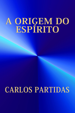 A ORIGEM DO ESPÍRITO