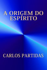 A ORIGEM DO ESPÍRITO