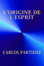 L'ORIGINE DE L'ESPRIT