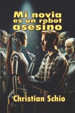 Mi novia es un robot asesino