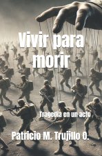 Vivir para morir