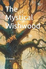 The Mystical Wishwood