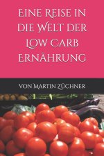 Eine Reise in die Welt der Low Carb Ernährung