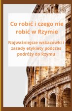 Co robić i czego nie robić w Rzymie