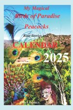 My Magical Birds of Paradise - Peacocks. Real Stories