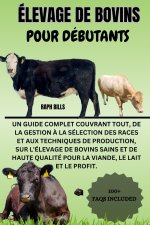 ÉLEVAGE DE BOVINS POUR DÉBUTANTS
