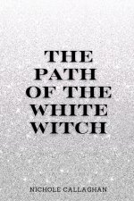 The Path of the White Witch.