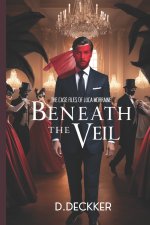 Beneath the Veil