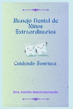 Manejo Dental de Niños Extraordinarios