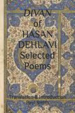 DIVAN of HASAN DEHLAVI Selected Poems