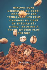 Innovations Modernes du Café