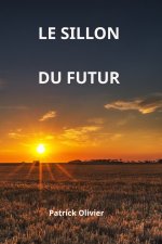 LE SILLON DU FUTUR