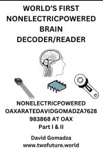 WORLD'S FIRST NONELECTRICPOWERED BRAIN DECODER/READER