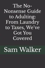 The No-Nonsense Guide to Adulting