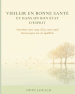 Vieillir en bonne santé et dans un bon état d'esprit