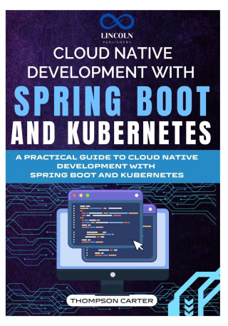 CLOUD NATIVE DEVELOPMENT WITH SPRING BOOT AND KUBERNETES