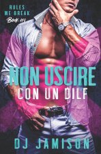 NON USCIRE CON UN DILF