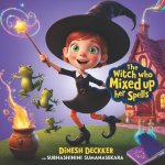 The Witch Who Mixed Up Her Spells