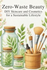 Zero-Waste Beauty
