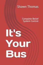 It's Your Bus
