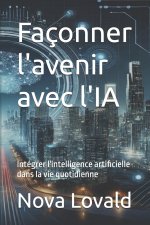Façonner l'avenir avec l'IA
