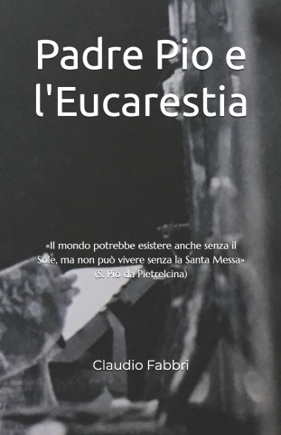 Padre Pio e l'eucarestia