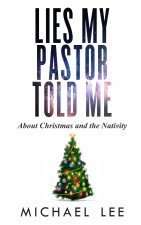 Lies My Pastor Told Me