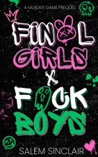 Final Girls and F*ck Boys