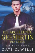Die Abgelehnte Gefährtin des Erben