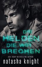 Die Helden, die wir brechen
