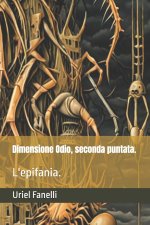 Dimensione Odio, seconda puntata.