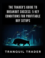 The Trader's Guide to Breakout Success