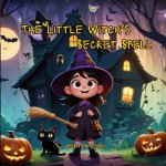 THE LITTLE WITCH'S SECRET SPELL