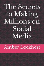 The Secrets to Making Millions on Social Media