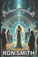 ETERNAL SHADOWS